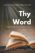 Thy Word: A Devotional Commentary on Psalm 119 - Paperback