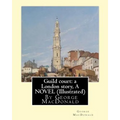 Guild court: a London story, By George MacDonald A NOVEL (Illustrated) - Paperback