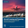 Aircraft Leasing and Financing: Tools for Success in International Aircraft Acquisition and Management - Paperback