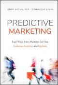 Predictive Marketing: Easy Ways Every Marketer Can Use Customer Analytics and Big Data - Hardcover
