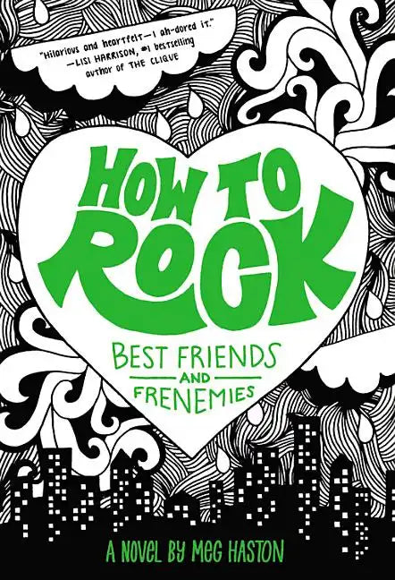 How to Rock Best Friends and Frenemies: Best Friends and Frenemies - Paperback