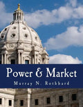 Power & Market (Large Print Edition): Government and the Economy - Paperback