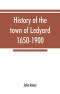 History of the town of Ledyard, 1650-1900 - Paperback