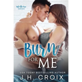 Burn For Me - Paperback
