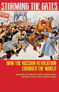 Storming the Gates: How the Russian Revolution Changed the World - Paperback