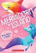 Wish Upon a Shark (Mermicorn Island #4): Volume 4 - Paperback