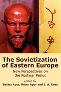 The Sovietization of Eastern Europe: New Perspectives on the Postwar Period - Paperback