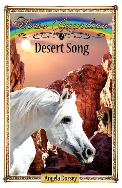 Desert Song: Sometimes Horses Need a Little Magic - Paperback