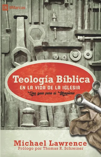 Teología Bíblica en la Vida de la Iglesia: Una guía para el ministerio - Paperback
