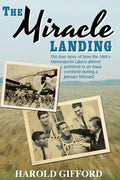 The Miracle Landing: The True Story of How the NBA's Minneapolis Lakers Almost Perished in an Iowa Cornfield During a January Blizzard - Paperback