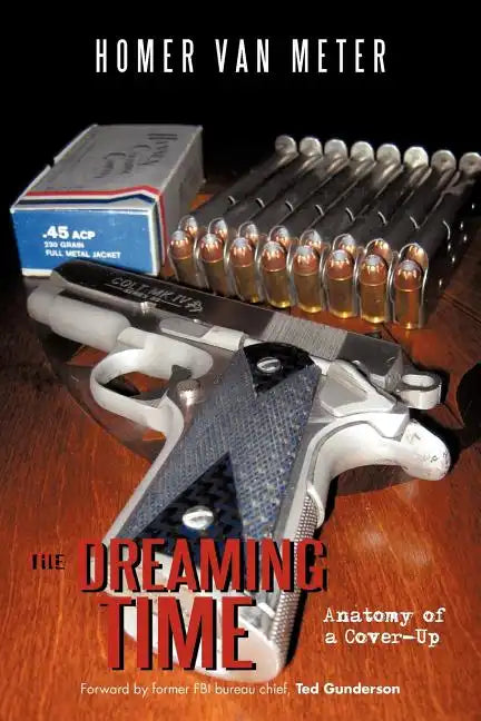 The Dreaming Time: Anatomy of a Cover-Up - Paperback