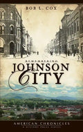 Remembering Johnson City - Hardcover