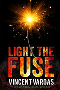 Light the Fuse - Paperback
