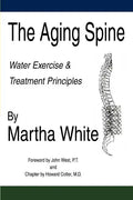 The Aging Spine: Water Exercise & Treatment Principles - Paperback