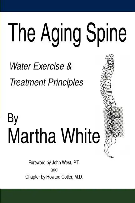 The Aging Spine: Water Exercise & Treatment Principles - Paperback
