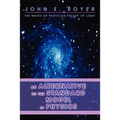An Alternative to the Standard Model of Physics: The Waves of Particles Theory of Light - Paperback