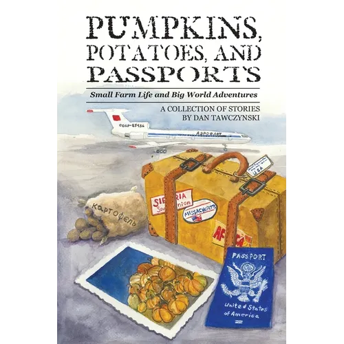 Pumpkins, Potatoes, and Passports - Paperback