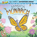 Monica to Monarch: A True Butterfly Story - Paperback