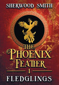 The Phoenix Feather: Fledglings - Hardcover