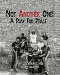 Not Another One!: A Play For Peace - Paperback