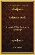 Rifleman Dodd: A Novel of the Peninsular Campaign - Hardcover