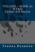 Voluspa: Seidhr as Wyrd Consciousness - Paperback