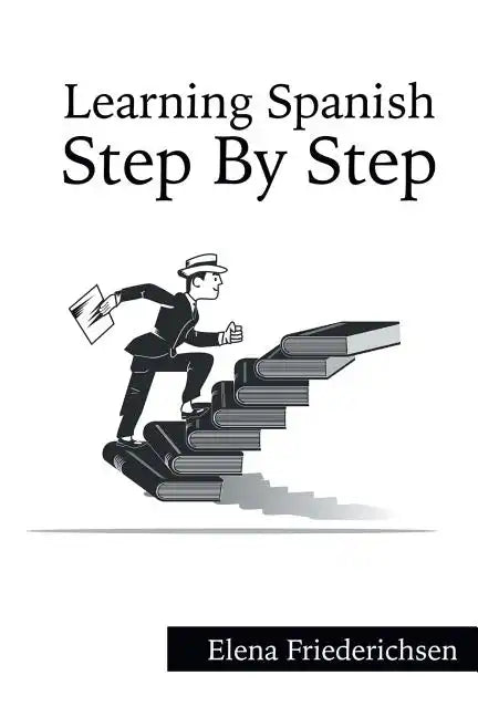 Learning Spanish: Step by Step - Paperback