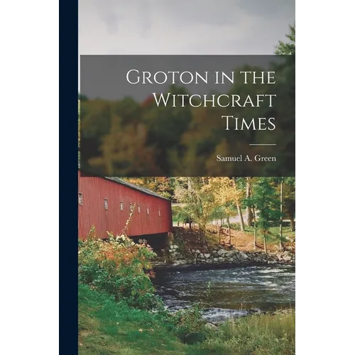 Groton in the Witchcraft Times [microform] - Paperback