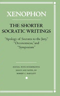 The Shorter Socratic Writings: Apology of Socrates to the Jury, Oeconomicus, and "Symposium'' - Hardcover