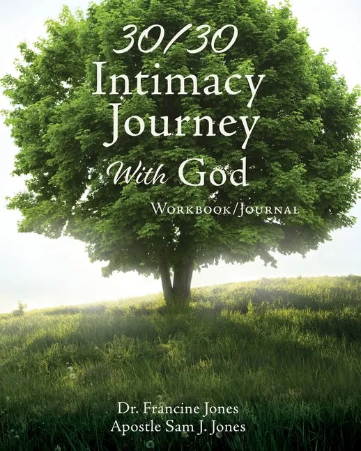30/30 Intimacy Journey With God Workbook/Journal - Paperback