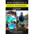 How To Become A Gold Panning Guide - Paperback