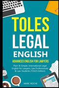 TOLES Legal English: Advanced English for Lawyers, Plain & Simple. International Legal English for Lawyers, Law Professionals & Law Student - Paperback
