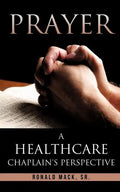Prayer: A Healthcare Chaplain's Perspective - Paperback