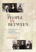 The People in Between: The Paradox of Jewish Interstitiality - Hardcover