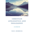 Christian Apologetics and Philosophy: An Introduction - Hardcover