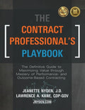 The Contract Professional's Playbook: The Definitive Guide to Maximizing Value Through Mastery of Performance- and Outcome-Based Contracting - Paperback