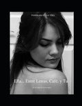 Ella... Entre Letras, Café y Tu - Paperback