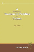 A History of Women in Politics in Ghana 1957-1992 - Paperback