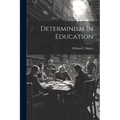 Determinism In Education - Paperback