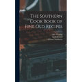 The Southern Cook Book of Fine old Recipes - Hardcover