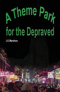 A Theme Park For The Depraved - Paperback