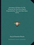 Adventures Of Hatim Tai The Generous On The Seven Quests Propounded By The Lady Husn Banu (1876) - Paperback