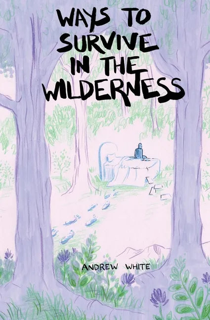 Ways to Survive in the Wilderness - Paperback