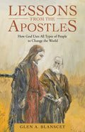 Lessons from the Apostles: How God Uses All Types of People to Change the World - Paperback