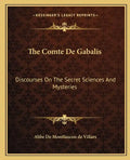 The Comte de Gabalis: Discourses on the Secret Sciences and Mysteries - Paperback