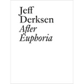 Jeff Derksen: After Euphoria - Paperback