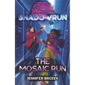 Shadowrun: The Mosaic Run - Paperback