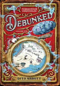 Debunked: Volume One of the Terravenum Chronicles - Hardcover