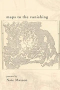Maps To The Vanishing - Paperback