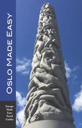 Oslo Made Easy: The Best of Norway featuring Oslo and Bergen (Europe Made Easy Travel Guides) - Paperback